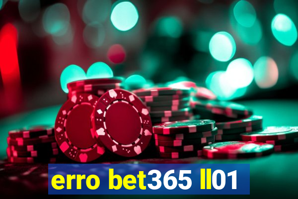 erro bet365 ll01